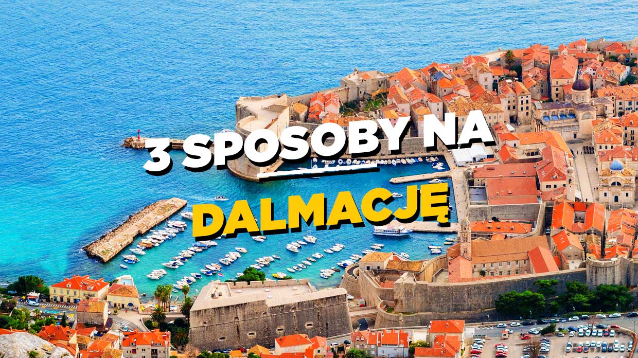 Chorwacja Dalmacja Na Trzy Sposoby Shake It Travel
